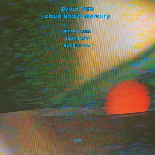 Album artwork for Cloud About Mercury by David Torn