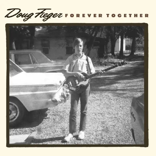 Album artwork for Forever Together by Doug Fieger