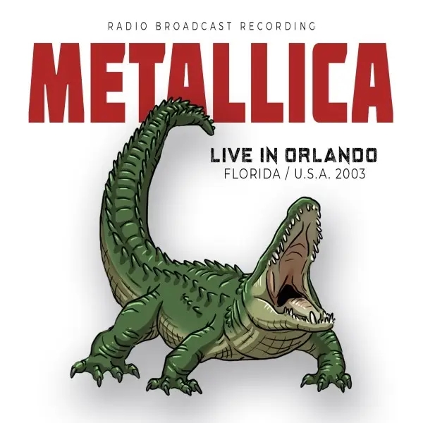 Album artwork for Live in Orlando, Florida / U.S.A. 2003 by Metallica
