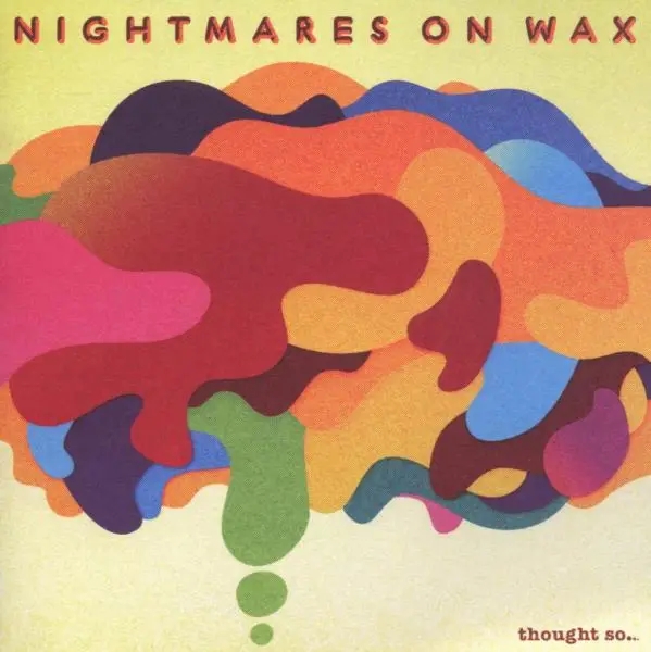Album artwork for Thought So... by Nightmares On Wax
