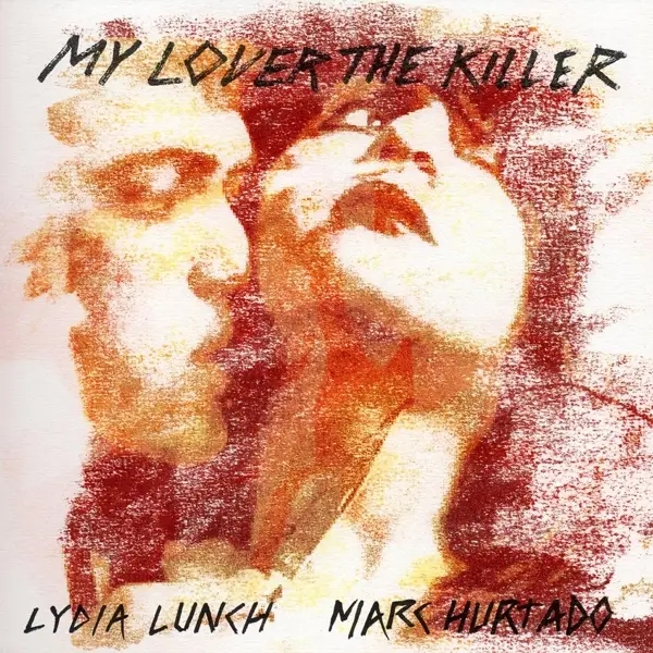 Album artwork for My Lover The Killer by Lydia And Marc Hurtado Lunch