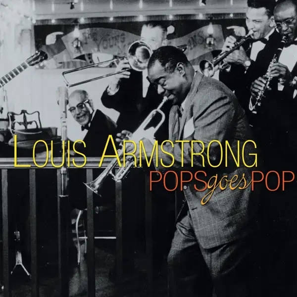 Album artwork for Pop Goes Pop by Louis Armstrong