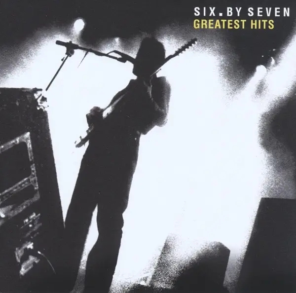 Album artwork for Greatest Hits by Six By Seven
