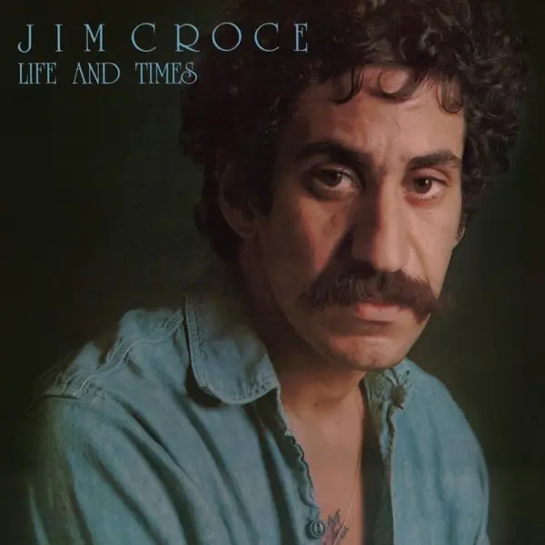 Album artwork for Life & Times by Jim Croce