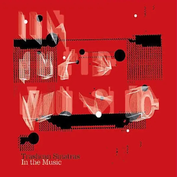 Album artwork for In The Music by Trashcan Sinatras