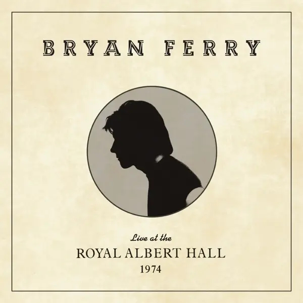 Album artwork for Live at the Royal Albert Hall 1974 by Bryan Ferry