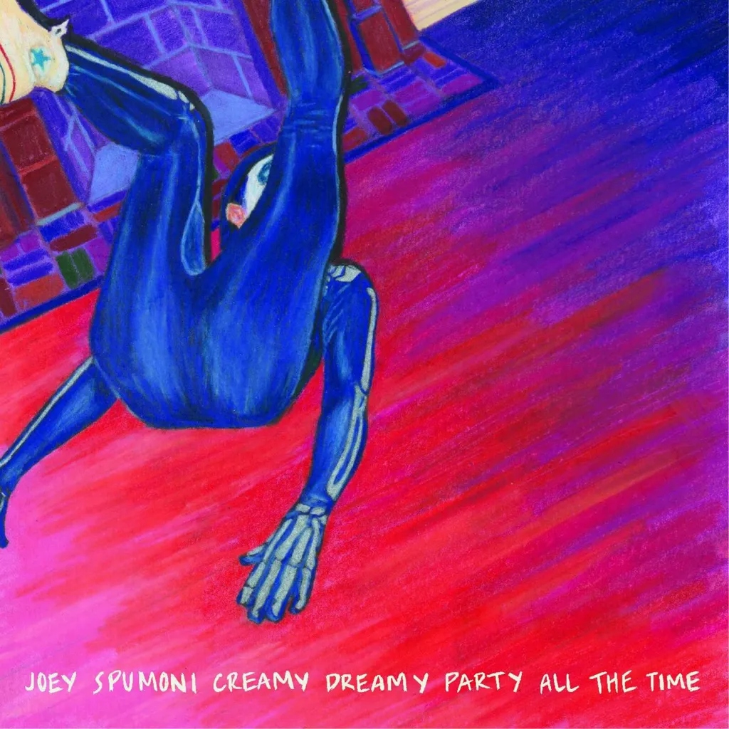 Album artwork for Creamy Dreamy Party All The Time by Joey Nebulous