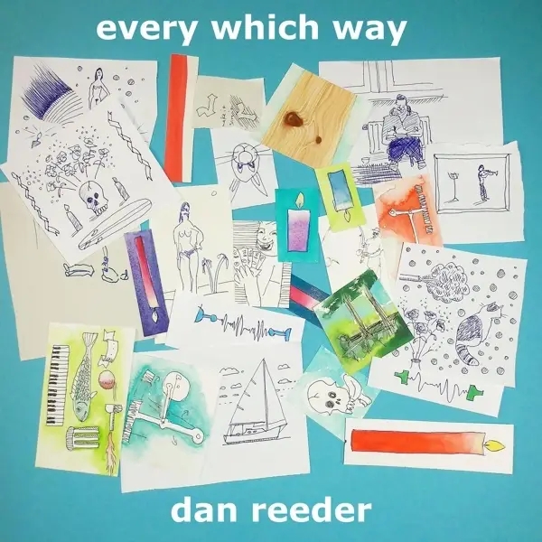 Album artwork for Every Which Way by Dan Reeder