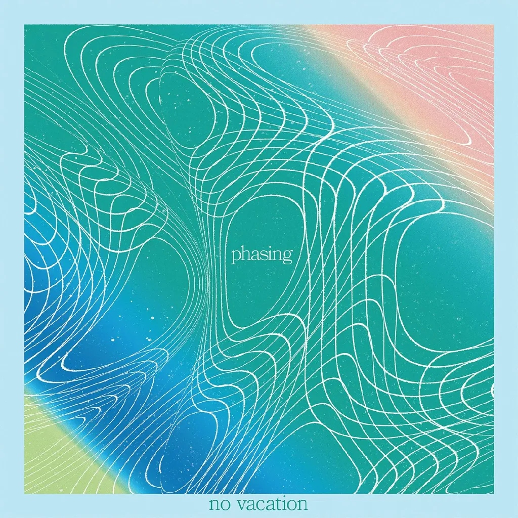 Album artwork for Phasing by No Vacation
