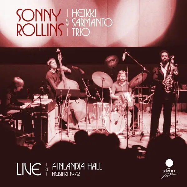 Album artwork for Live At Finlandia Hall,Helsinki 1972 by Sonny Rollins