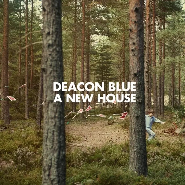 Album artwork for A New House by Deacon Blue