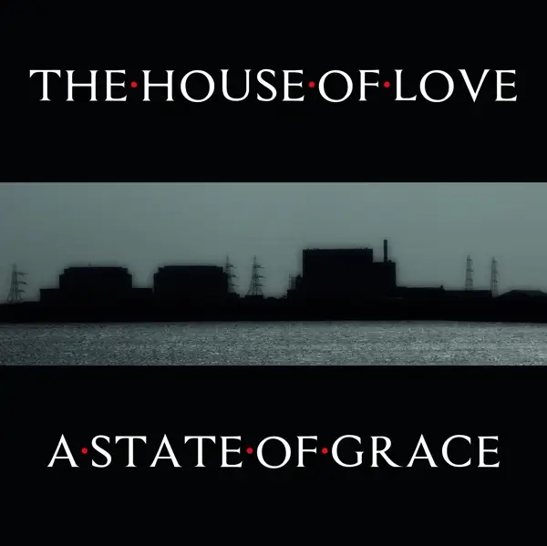 Album artwork for A State Of Grace by The House Of Love