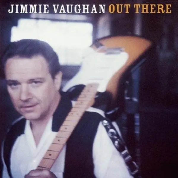 Album artwork for Out There by Jimmie Vaughan