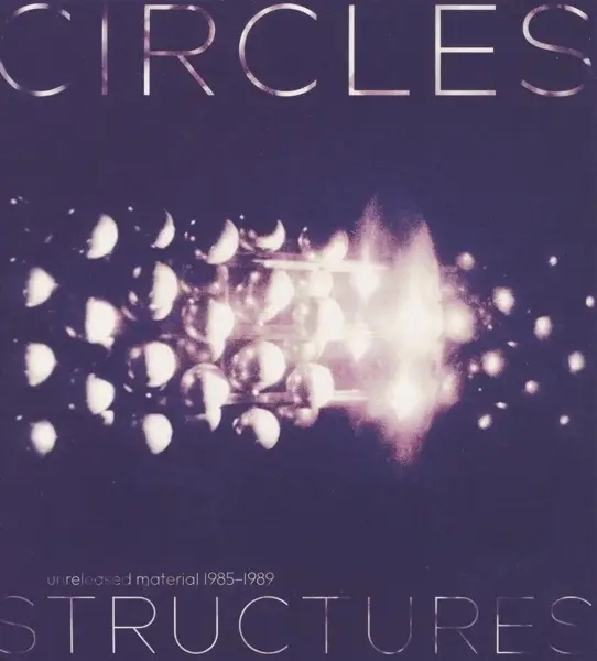 Album artwork for Structures-Unreleased Material 1985-1989 by Circles