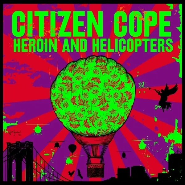 Album artwork for Heroin And Helicopters by Citizen Cope