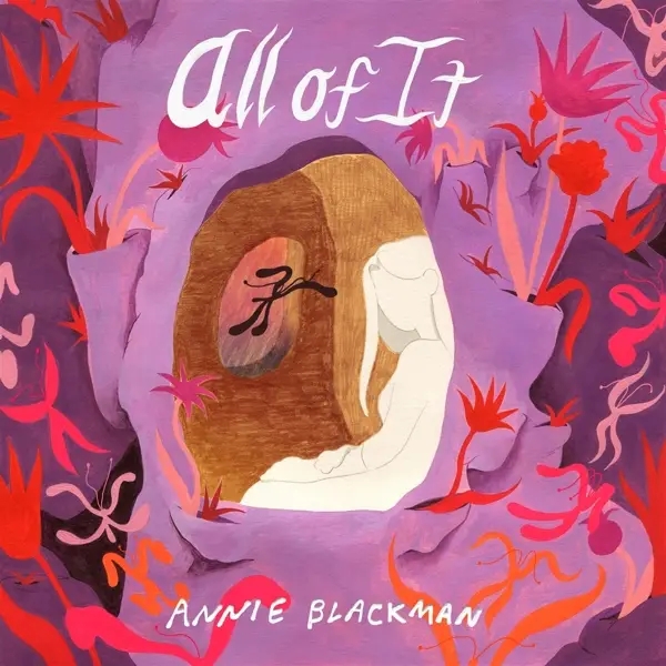 Album artwork for All Of It by Annie Blackman