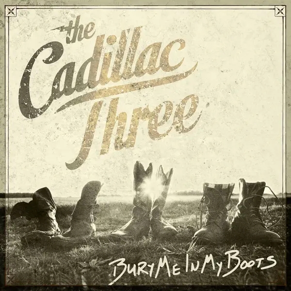 Album artwork for Bury Me In My Boots by The Cadillac Three
