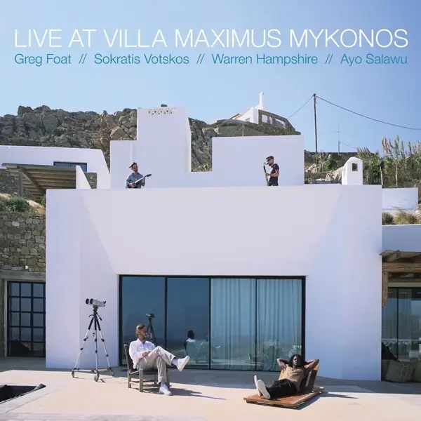 Album artwork for Live At Villa Maximus, Mykonos by Greg Foat