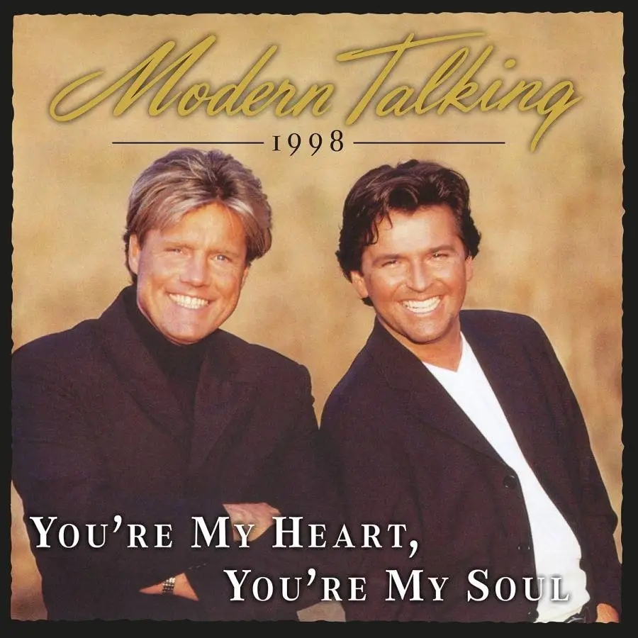 Album artwork for You're My Heart, You're My Soul by Modern Talking