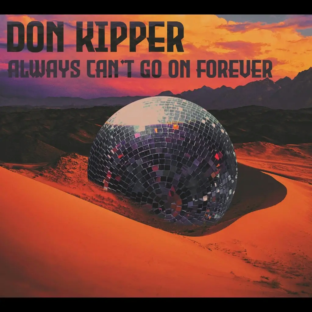Album artwork for Always Can't Go On Forever by Don Kipper