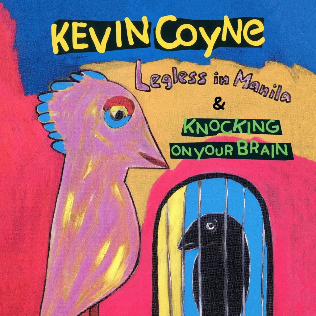 Album artwork for Legless In Manila And Knocking On Your Brain by Kevin Coyne