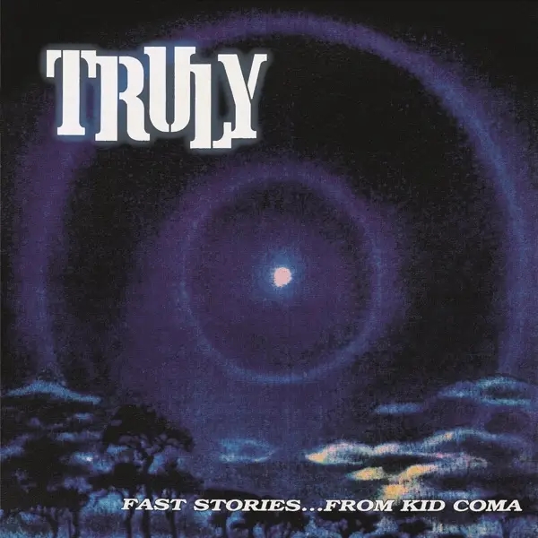 Album artwork for Fast Stories...From The Kid Coma by Truly