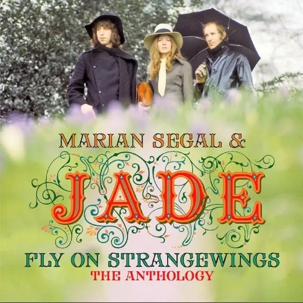 Album artwork for Fly On Strangewings: The Anthology by Marian Segal And Jade