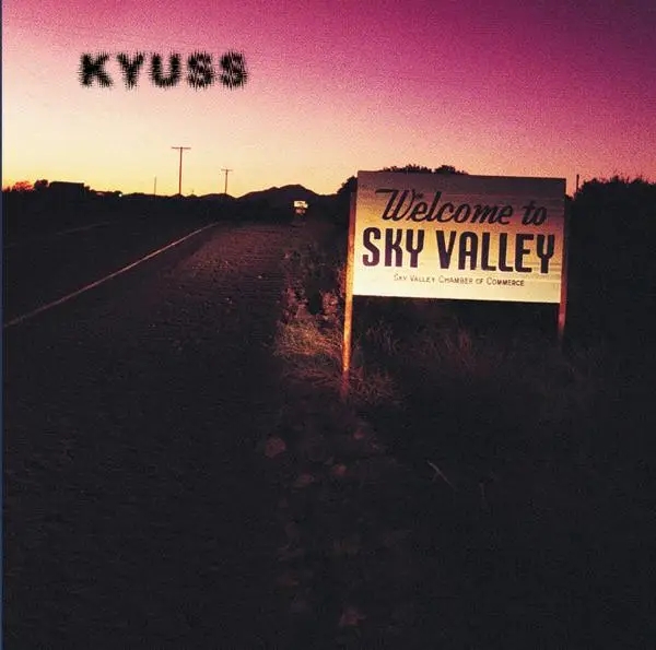 Album artwork for Welcome To Sky Valley by Kyuss