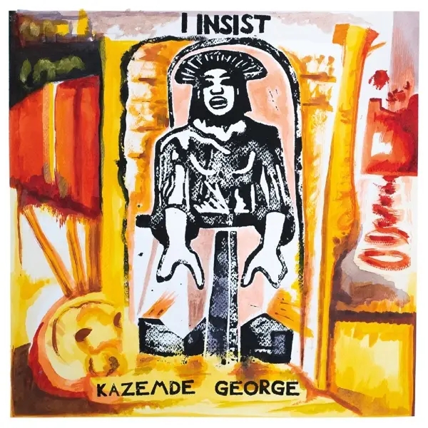 Album artwork for I Insist by Kazemde George