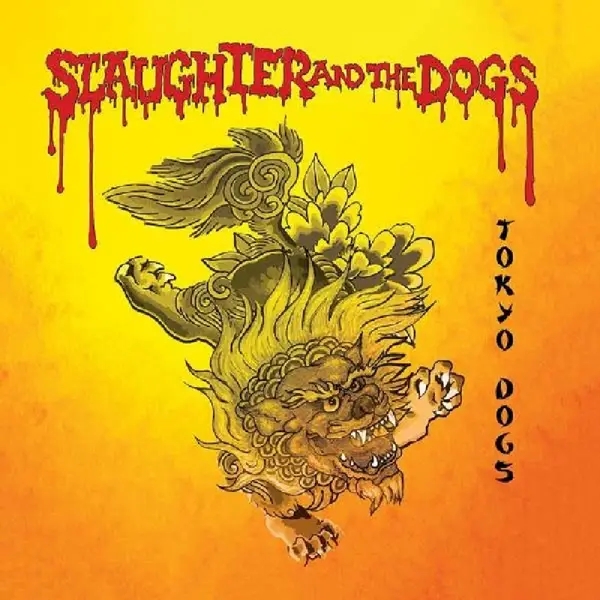 Album artwork for Tokyo Dogs by Slaughter And The Dogs