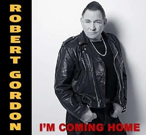 Album artwork for I'm Coming Home by Robert Gordon