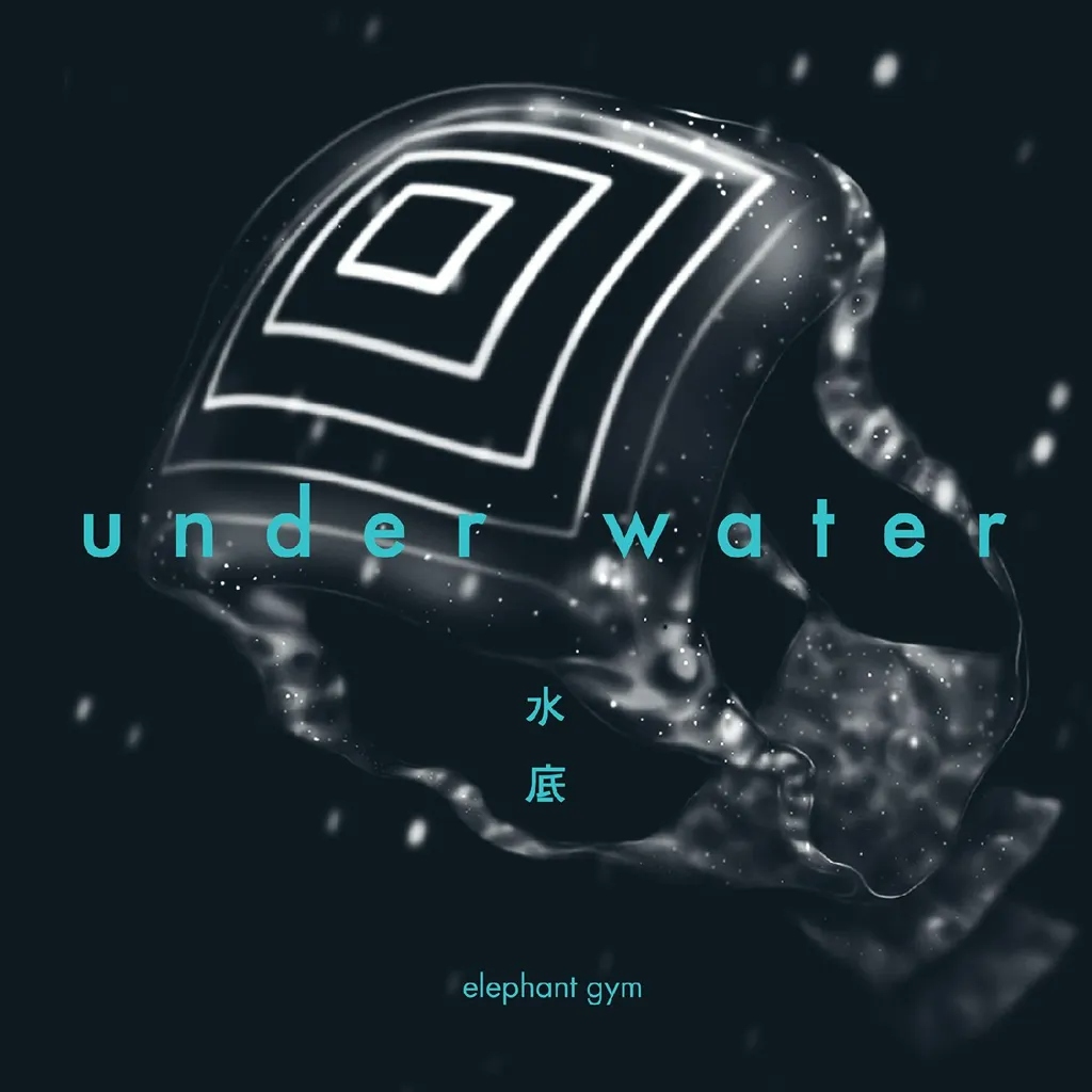 Album artwork for Underwater by Elephant Gym