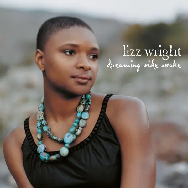 Album artwork for Dreaming Wide Awake by Lizz Wright