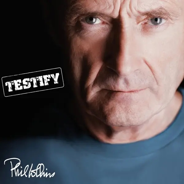 Album artwork for Testify by Phil Collins