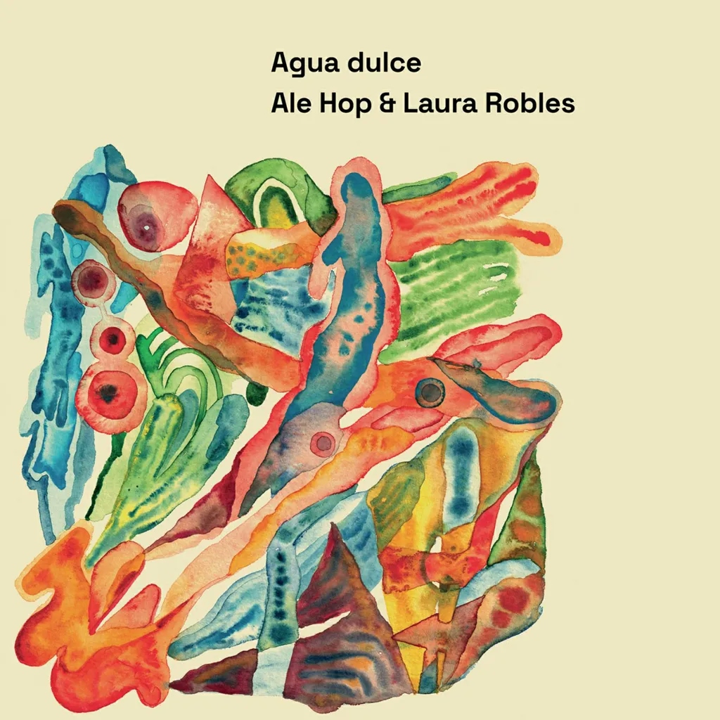 Album artwork for Agua Dulce by Ale Hop, Laura Robles