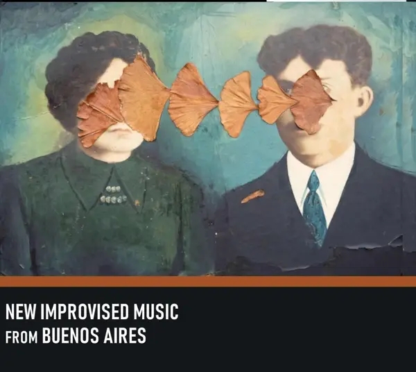 Album artwork for New Improvised Music from Buenos Aires by Various