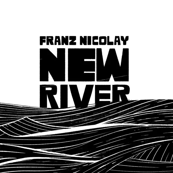 Album artwork for New River by Franz Nicolay