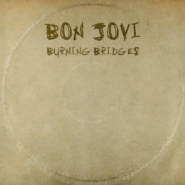 Album artwork for Burning Bridges by Bon Jovi