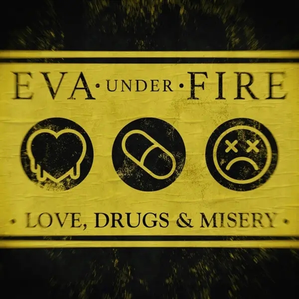Album artwork for Love, Drugs, & Misery by Eva Under Fire