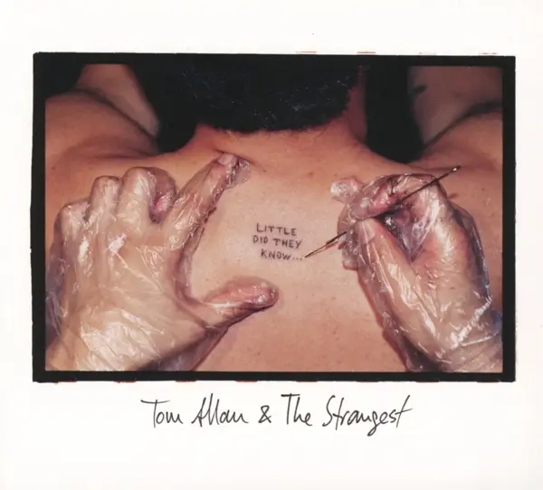 Album artwork for Little Did They Know by Tom And The Strangest Allan