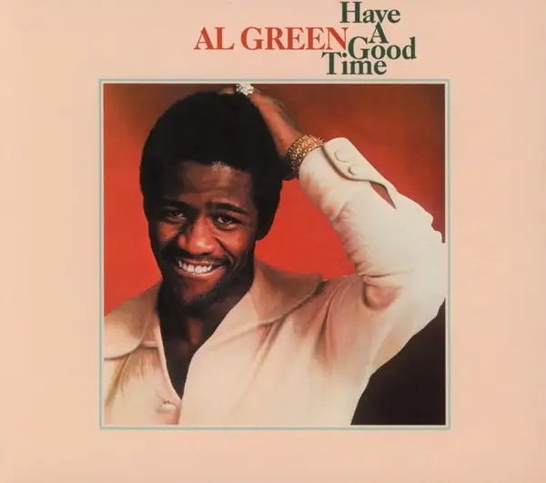 Album artwork for Have A Good Time by Al Green