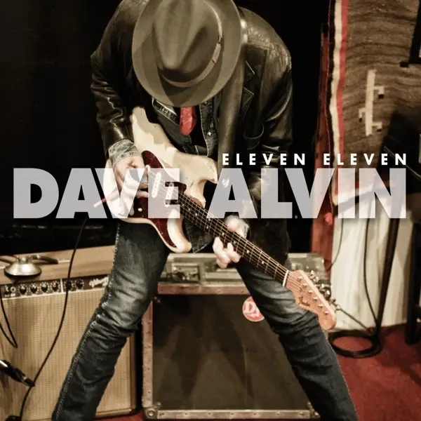 Album artwork for Eleven Eleven by Dave Alvin