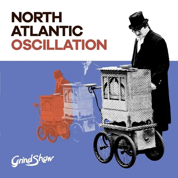 Album artwork for Grind Show by North Atlantic Oscillation
