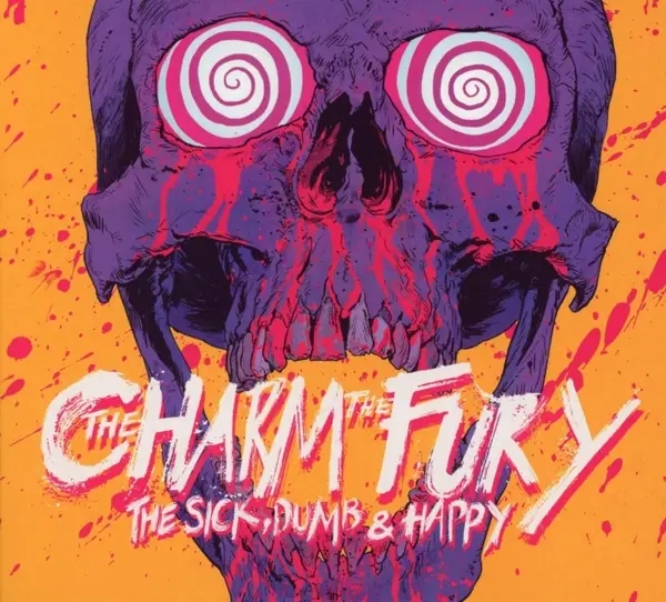 Album artwork for The Sick,Dumb & Happy by The Charm The Fury