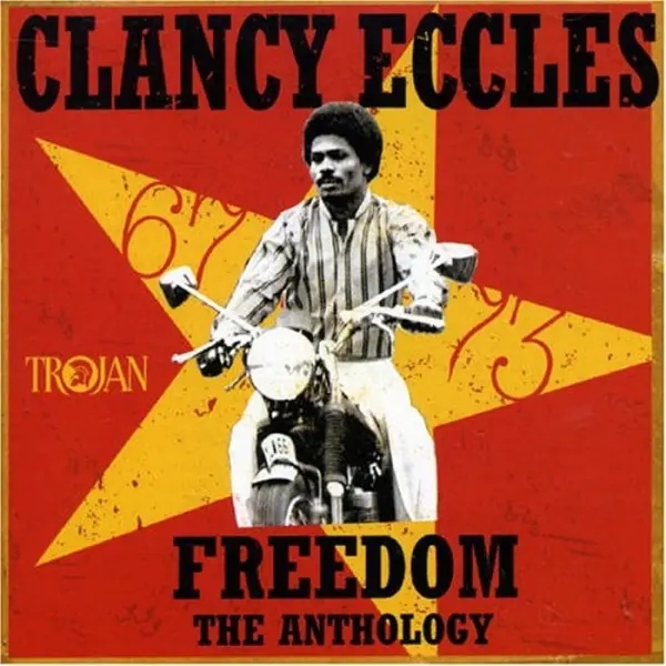 Album artwork for Freedom-The Anthology 1967-73 by Clancy Eccles