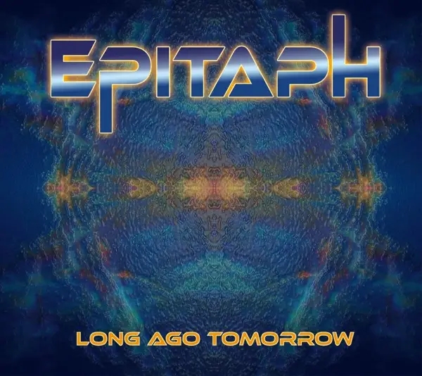 Album artwork for Long Ago Tomorrow by Epitaph