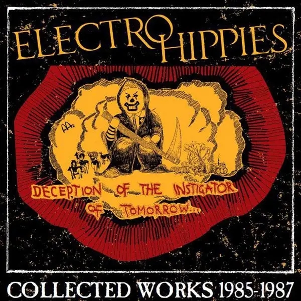 Album artwork for Deception Of The Instigator Of Tomorrow by Electro Hippies