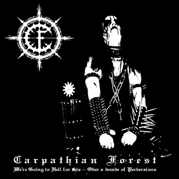 Album artwork for We're Going To Hell For This by Carpathian Forest