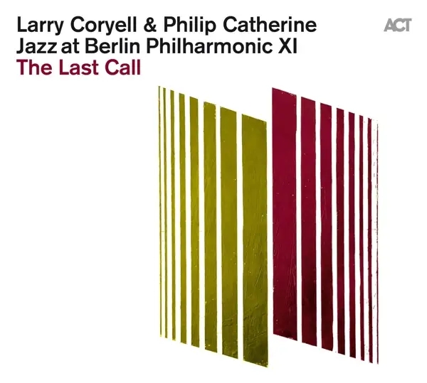 Album artwork for Jazz At Berlin Philharmonic XI:The Last Call by Larry Coryell