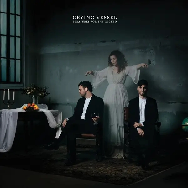 Album artwork for Pleasures For The Wicked by Crying Vessel